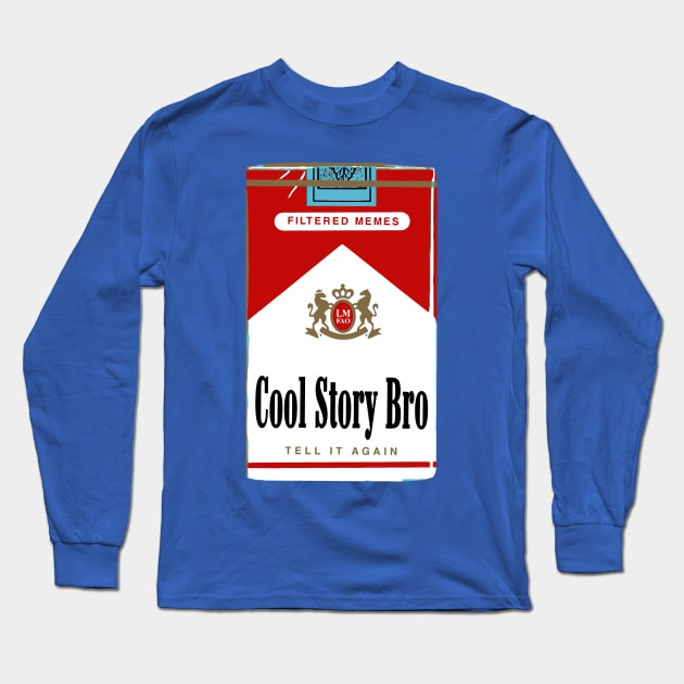 Cool story, bro! Long Sleeve T-Shirt by BrotherAdam